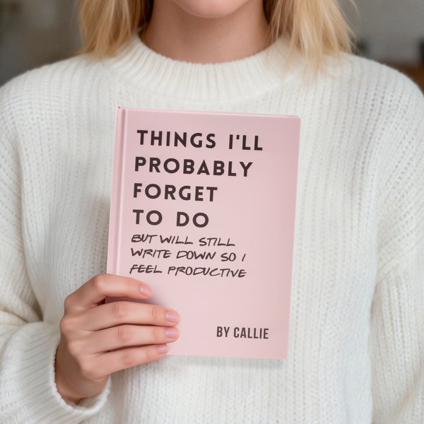 Personalised Funny Things I'll Probably Forget To Do Multicolour Journal Notebook with Name Daily Use Birthday Gift for ADHD Students Teachers