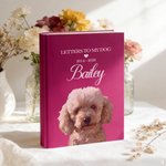 Personalised Letters To My Dog Pet Portrait Photo A5 Journal Notebook with Text Birthday Memorial Gift for Pet Owners