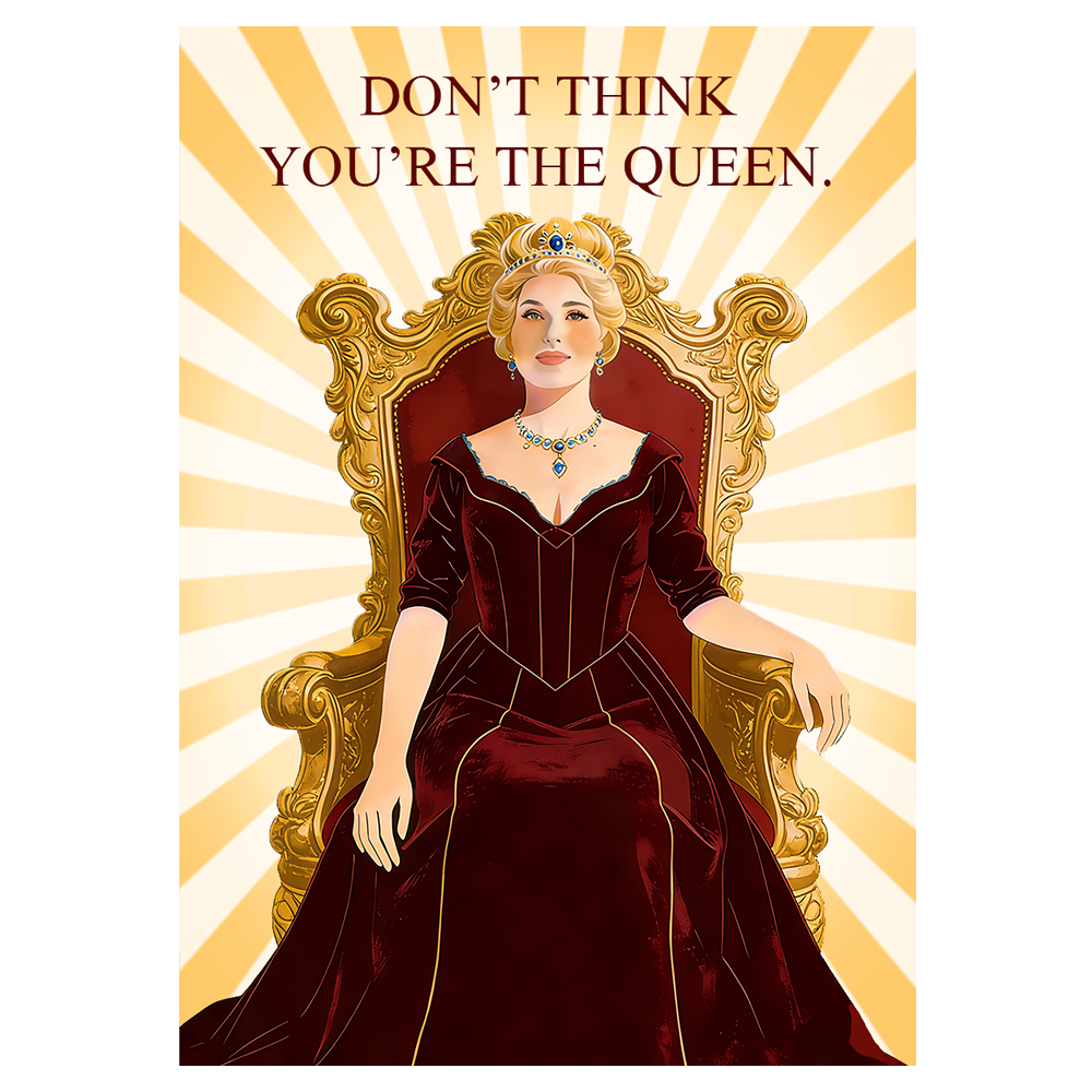 You're the Queen Mother’s Day Ecard