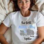 Our First Mother's Day Together - Personalised 100% Cotton T-shirt with Names Mother's Day Gift for New Mom