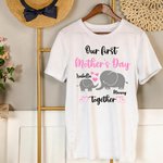Our First Mother's Day Together - Personalised 100% Cotton T-shirt with Names Mother's Day Gift for New Mom