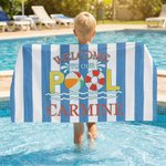 Serviette de plage surdimensionnée personnalisée Welcome to Our Pool (Bienvenue dans notre piscine) Bleu-Blanc Rayé Séchage rapide Serviette de plage surdimensionnée avec nom Vacances d'été Fête de la