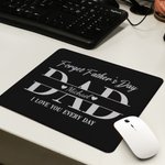 Personalized Multicolour Love You Every Day Dad Non-Slip Mouse Pad with Name Office Desk Supplies Daily Use Father's Day Gift for Dad