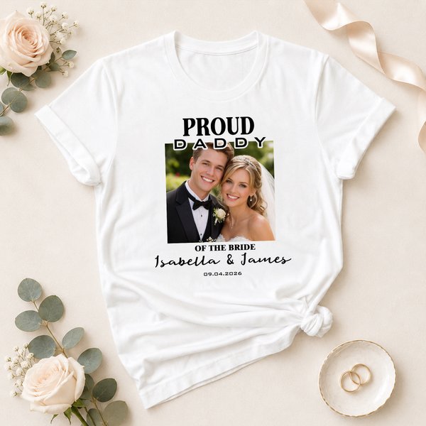Personalized Proud of The Bride/Bridegroom Photo 100% Cotton Soft T-shirt with Name and Date Wedding Anniversary Gift for Family