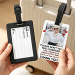 Personalised Please Don't Take The Luggage Photo Anti-Loss Lightweight Luggage Tag Daily Use Birthday Gift for Friend Family
