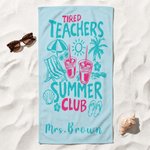 Personalised Tired Teachers Summer Club Multicolour Quick Dry Oversized Beach Towel with Text Beach Party Birthday Gift for Teacher Her