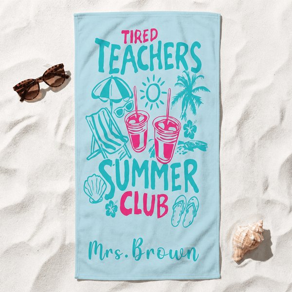 Personalised Tired Teachers Summer Club Multicolour Quick Dry Oversized Beach Towel with Text Beach Party Birthday Gift for Teacher Her