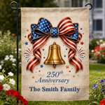 Personalized USA 250th Anniversary American Flag Bow Liberty Bell Garden Flag with Text Independence Day Anniversary Gift for Family