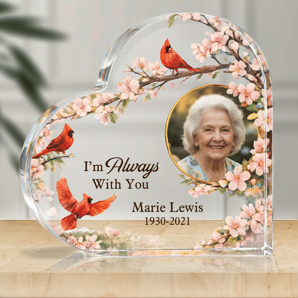 Personalised I'm Always with You Heart Shaped Acrylic Plaque with Photo Name and Year Desk Decor Sympathy Gift for Loss of Dad Mum