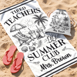 Personalised Tired Teachers Summer Club Quick Dry Beach Towel with Name and Drawing Bag Summer Vacation Teacher's Day Gift for Women Teachers