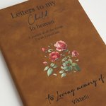 Personalized Letters To My Child In Heaven Birth Flower A5 Journal Notebook with Name Miscarriage Remembrance Baby Memorial Gift for Parents