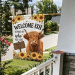 Personalized Welcome-Ish My Place Highland Cow Sunflower Garden Flag Outdoor Yard Decor Housewarming Gift for Highland Cow Lovers