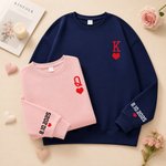 Personalised Romantic  King & Queen 100% Cotton Sweatshirt with Text Engagement Anniversary Valentine's Day Gift for Couples