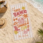 Personalized Tired Teachers Oversized Quick Dry Beach Towel with Text Beach Pool Party Summer Vacation Birthday Gift for Teacher Friends