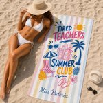 Personalized Tired Teachers Oversized Quick Dry Beach Towel with Text Beach Pool Party Summer Vacation Birthday Gift for Teacher Friends