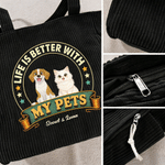 Personalised Life Is Better with Cat Dog Large Capacity Corduroy Tote Bag with Name Daily Use Travel Birthday Gift for Pet Owner Lover