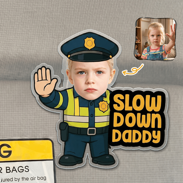 Personalised Cute Kid Face Photo Traffic Officer Slow Down Daddy Acrylic Car Visor Clip Car Accessories Birthday Gift for Daddy