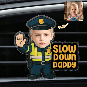 Personalized Little Traffic Police Officer Slow Down Daddy Face Photo Acrylic Car Vent Clip Cute Car Decor Father's Day Birthday Gift for Dad