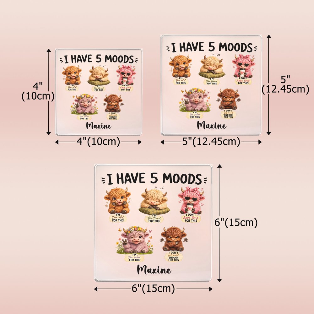Targhetta da scrivania personalizzata in acrilico con la scritta "I Have 5 Moods" e motivo "Highland Cow", con nome, decorazione per l'ufficio, regalo di compleanno per amici e colleghi 7