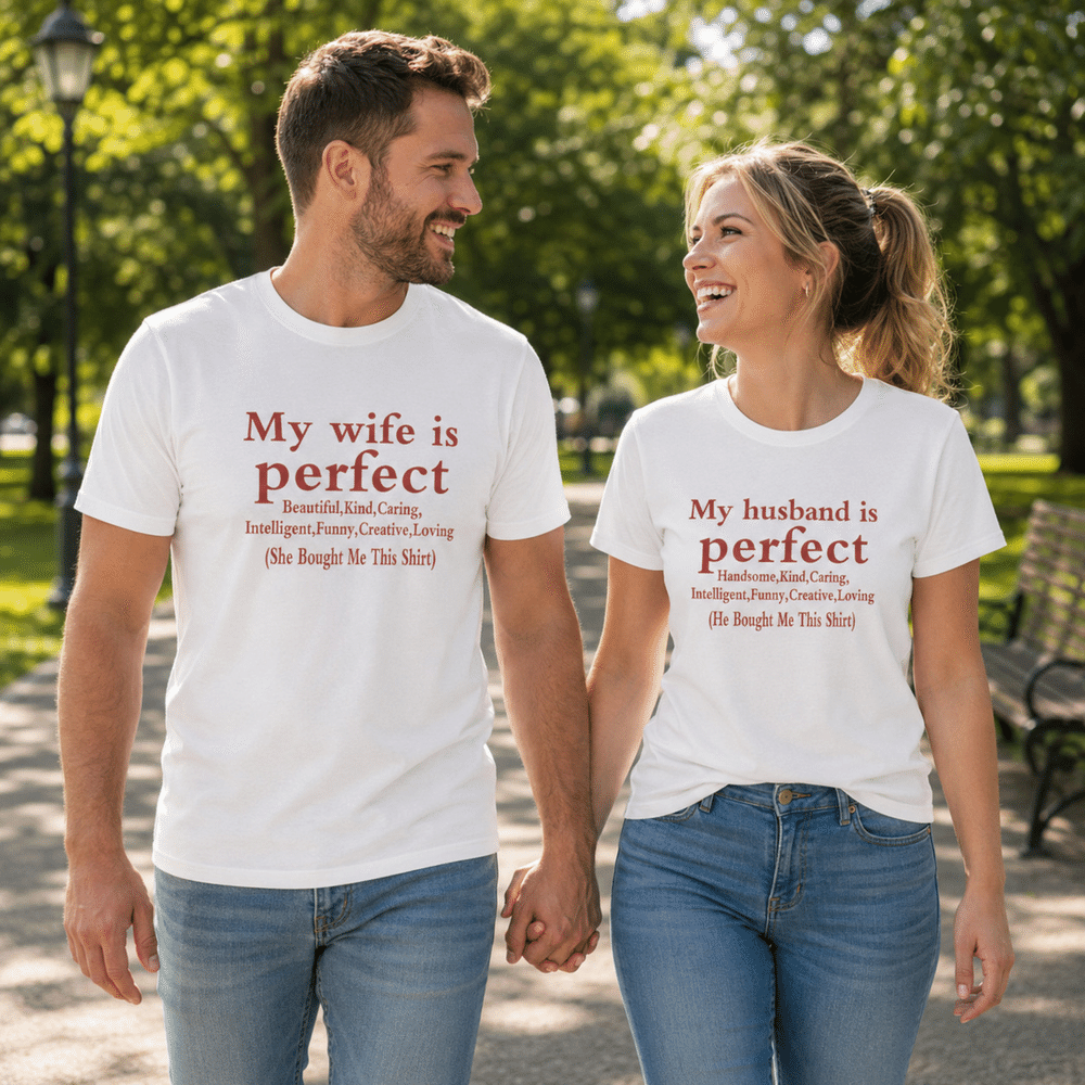 Personalized Is Perfect Soft 100% Cotton T-shirt with Title Quality and Text Anniversary Birthday Gift for Couple Friend 5
